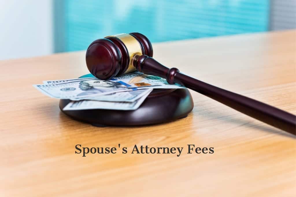 Spouse’s attorney fees during divorce